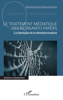 Le traitement médiatique des Monsanto papers - La fabrique de la désinformation