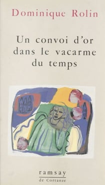 Un convoi d'or dans le vacarme du temps