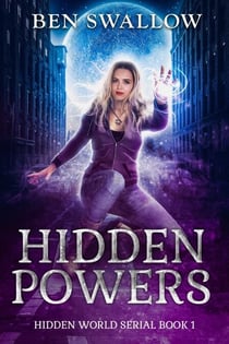 Hidden Powers - The Hidden World Serial, #1