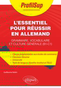 L’essentiel pour réussir en allemand - Grammaire, vocabulaire et culture générale (B1-C1)