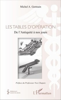 Les tables d'opération - De l'Antiquité à nos jours