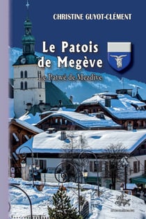 Le Patois de Megève - Le Patwé de Mezdive