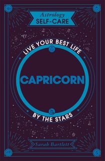 Astrology Self-Care: Capricorn - Live your best life by the stars