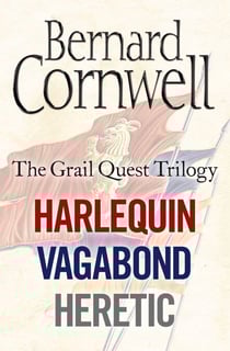 The Grail Quest Books 1-3 - Harlequin, Vagabond, Heretic