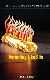 Parenting Like Sita - Spirituality and Empowerment Series
