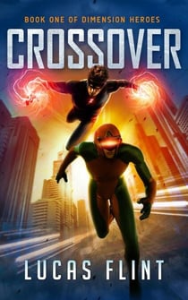 Crossover - Dimension Heroes, #1