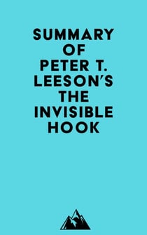 Summary of Peter T. Leeson's The Invisible Hook