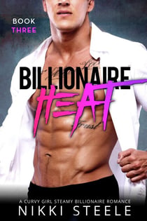 Billionaire Heat Book Three - Billionaire Heat, #3