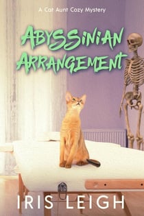 Abyssinian Arrangement - A Cat Aunt Cozy Mystery, #4