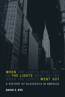 When the Lights Went Out - A History of Blackouts in America