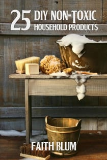 25 DIY Non-Toxic Household Products