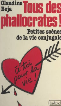 Tous des phallocrates - Petites scènes de la vie conjugale
