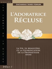L’adoratrice Récluse - Femmes de la gloire, #1