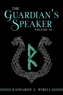 The Guardian's Speaker Volume Sixteen - The Guardian's Speaker, #16