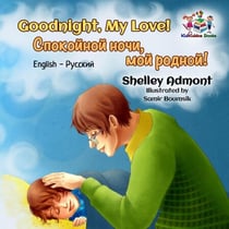 Goodnight, My Love! (English Russian Bilingual Book) - English Russian Bilingual Collection