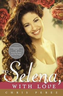 To Selena, with Love - Commemorative Edition