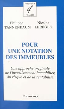 Pour une notation des immeubles - Une approche originale de l'investissement immobilier du risque et de la rentabilité