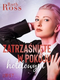 Zatrzasniete w pokoju hotelowym – lesbijskie opowiadanie erotyczne