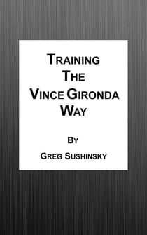 Training the Vince Gironda Way