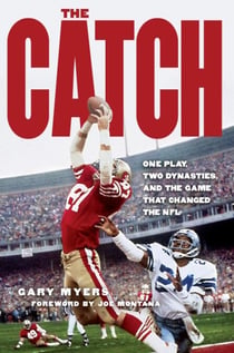 The Catch - One Play, Two Dynasties, and the Game That Changed the NFL