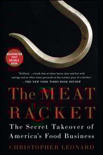 The Meat Racket - The Secret Takeover of America's Food Business