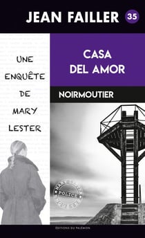 Casa del Amor - Les enquêtes de Mary Lester - Tome 35