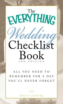 The Everything Wedding Checklist Book - All you need to remember for a day you'll never forget