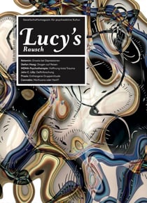 Lucy's Rausch Nr. 6 - Das Gesellschaftsmagazin für psychoaktive Kultur