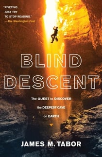 Blind Descent - The Quest to Discover the Deepest Place on Earth