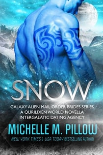 Snow: A Qurilixen World Novella: Intergalactic Dating Agency - Galaxy Alien Mail Order Brides, #6