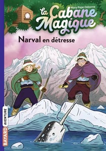 La cabane magique, Tome 54 - Narval en détresse