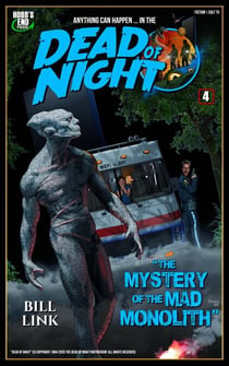Dead of Night No. 4: "The Mystery of the Mad Monolith" - Dead of Night, #4