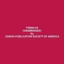 Torah 04 (Unabridged)