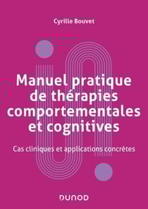 Manuel pratique de thérapies comportementales, cognitives et émotionnelles - Stratégies et techniques