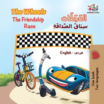 The Wheels the Friendship Race - English Arabic Bilingual Collection