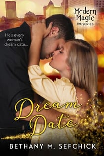 Dream Date - Modern Magic, #1