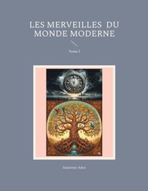 Les Merveilles  du  Monde Moderne - Tome I