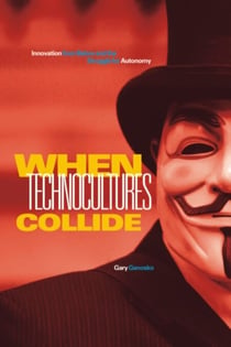 When Technocultures Collide - Innovation from Below and the Struggle for Autonomy
