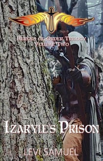 Izaryle's Prison - Heroes of Order, #2