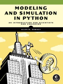 Modeling and Simulation in Python - An Introduction for Scientists and Engineers