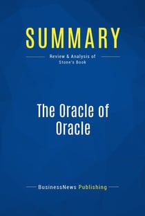 Summary: The Oracle of Oracle - Review and Analysis of Stone's Book