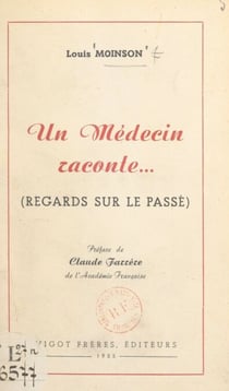 Un médecin raconte... (regards sur le passé)