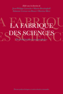 La fabrique des sciences - Des institutions aux pratiques