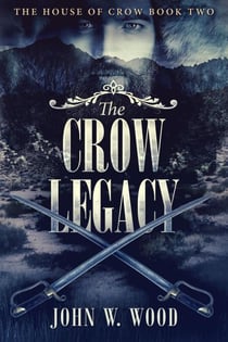 The Crow Legacy - The House Of Crow, #2