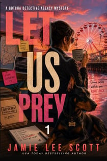 Let Us Prey - Gotcha Detective Agency Mystery, #1