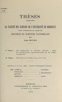 Les ostracodes du Miocène aquitain : essai de paléoécologie stratigraphique et de paléogéographie - Suivi de Propositions données par la Faculté : contribution à la connaissance des caractéristiques de la radioactivité naturelle de diverses formations ...