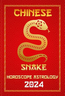 Snake Chinese Horoscope 2024 - Chinese Horoscopes & Astrology 2024, #6