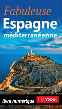Fabuleuse Espagne Méditerranéenne