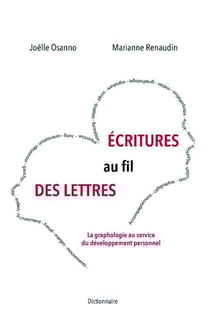 Écritures au fil des lettres - La graphologie au service du développement personnel