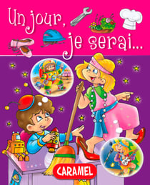 Un jour, je serai … - Petit livre illustré pour découvrir les métiers